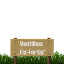 Ventilbox "Fix-Fertig"